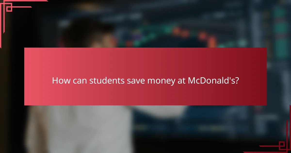 How can students save money at McDonald's?