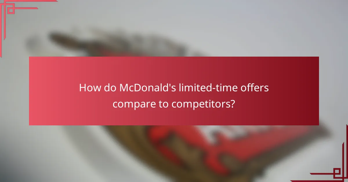 How do McDonald's limited-time offers compare to competitors?