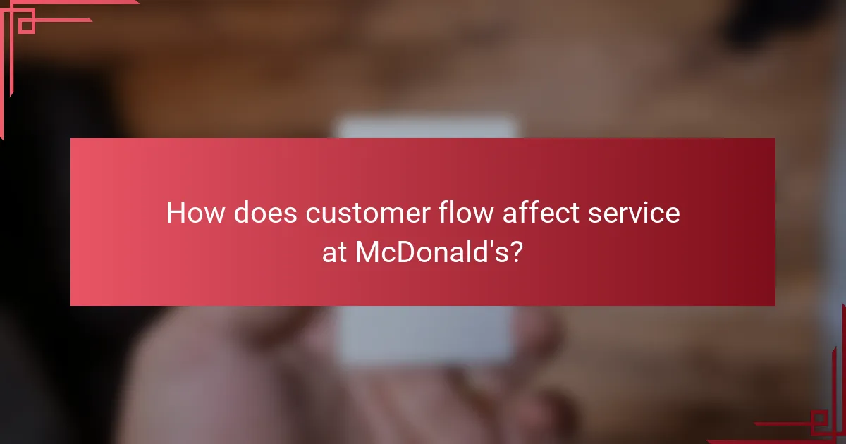 How does customer flow affect service at McDonald's?
