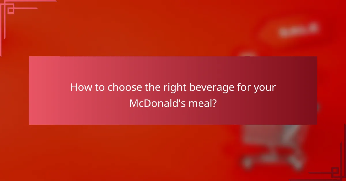 How to choose the right beverage for your McDonald's meal?