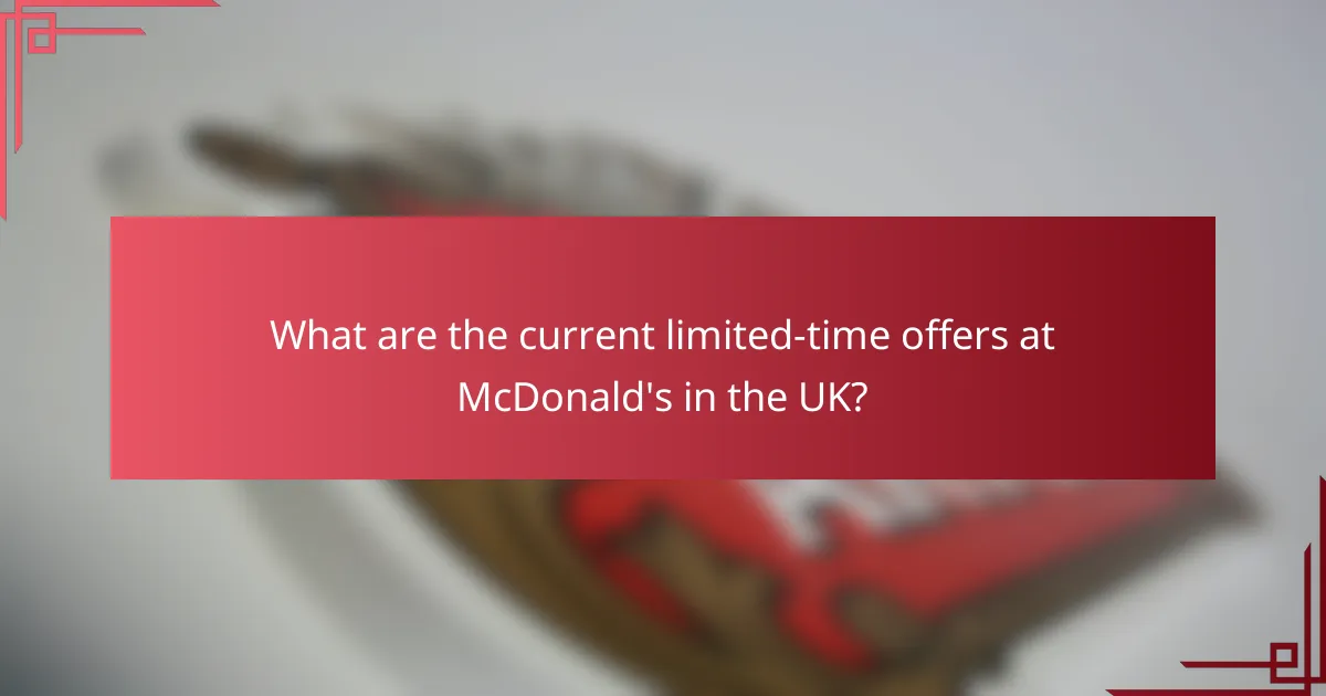 What are the current limited-time offers at McDonald's in the UK?