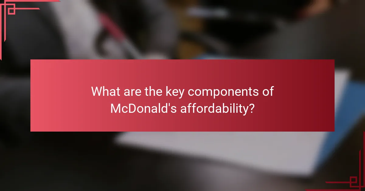 What are the key components of McDonald's affordability?