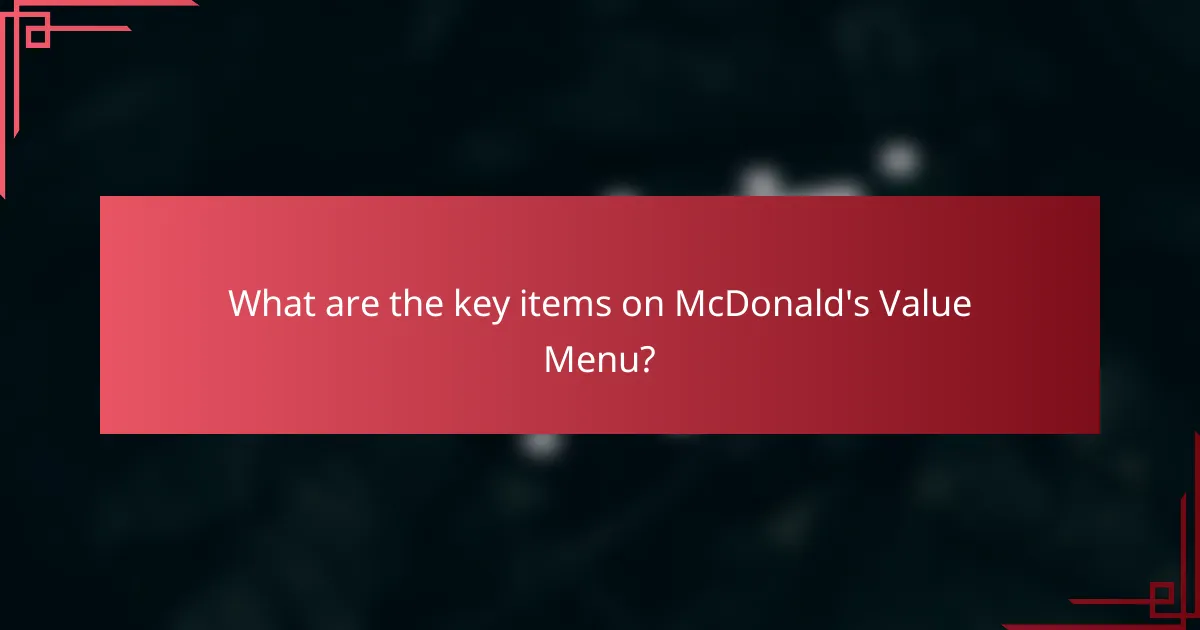 What are the key items on McDonald's Value Menu?