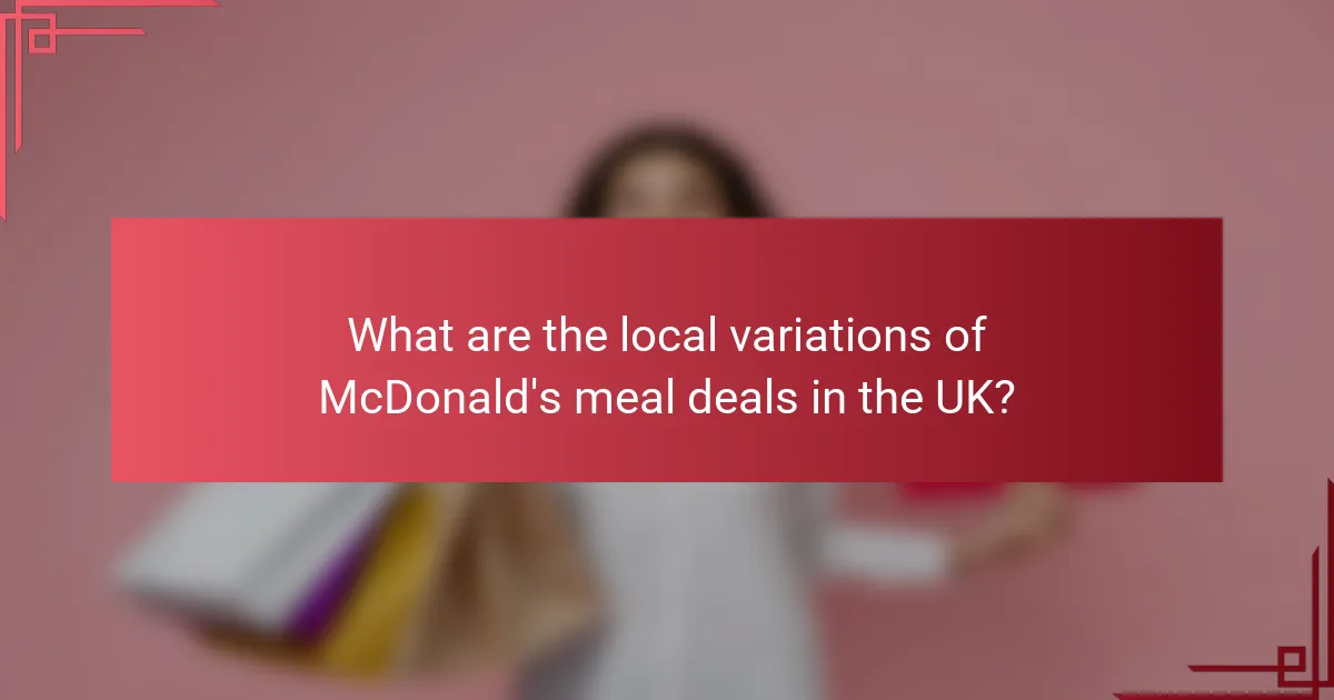What are the local variations of McDonald's meal deals in the UK?