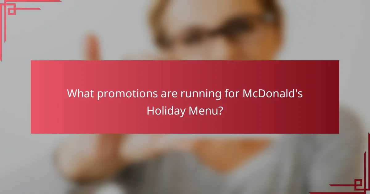 What promotions are running for McDonald's Holiday Menu?